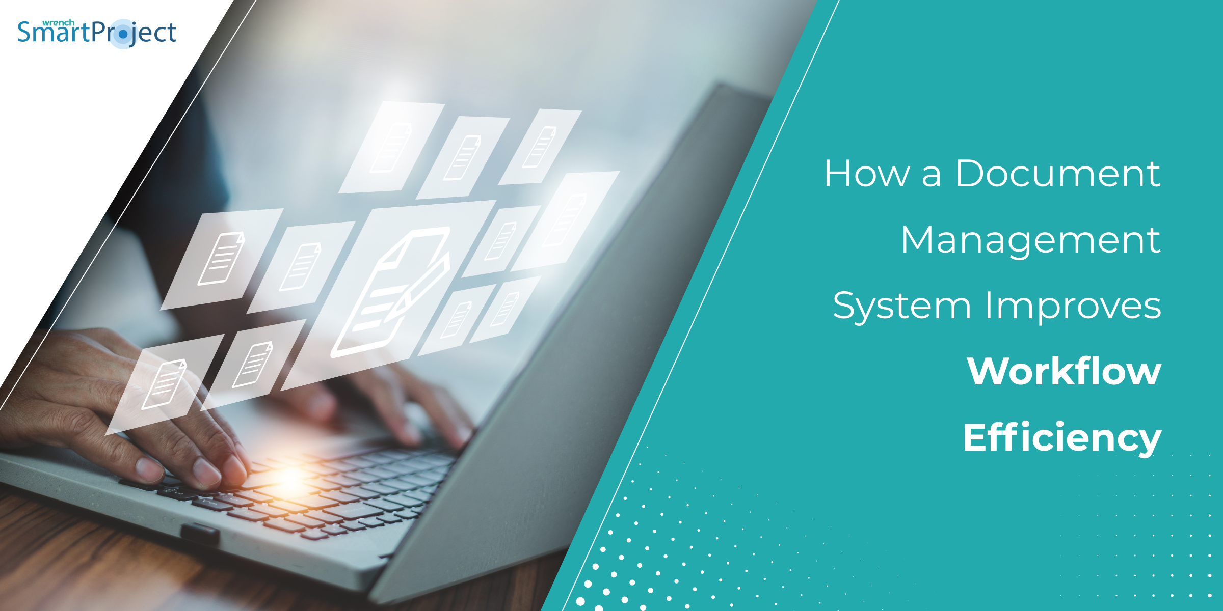 How a Document Management System Improves Workflow Efficiency